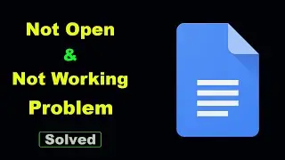 Fix Google Docs App Not Working / Loading / Not Open Problem Solutions in Android Phone