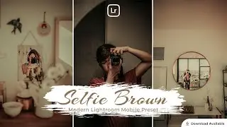 Selfie Brown | Lightroom editing | Lightroom Mobile Preset Free DNG