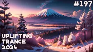 🔊 Uplifting Trance Mix 2024 🔸 August 🔸 Episode #197