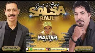 Willie Gonzales Vs Eddie Santiago  B2B EXITOS Mix SALSA BAUL - 🎧 Dj Walter Project