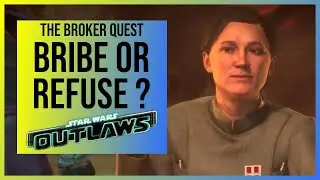 Star Wars Outlaws: Bribe or Refuse to Bribe? Both Outcomes (The Broker Quest)