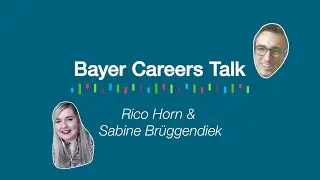 Bayer CareersTalk: Rico Horn & Sabine Brüggendiek