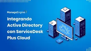 Configuración de integración de Active Directory con ServiceDesk Plus Cloud | ManageEngine LATAM
