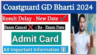 Coastguard Navik GD Bharti | Re-Exam Date | Admit Card | Result Dalay | Complete Information ✅