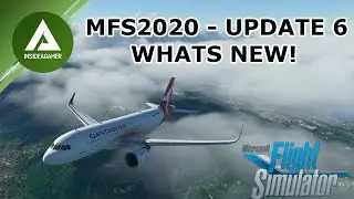 Microsoft Flight Simulator 2020 - Update 6 - Whats New - ATC - Autopilot And Graphic Improvements