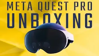 Meta Quest Pro Unboxing, a Developer's Perspective