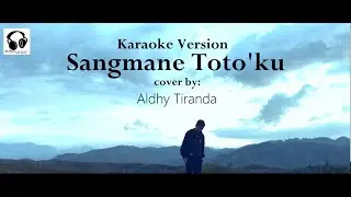 Sangmane toto'ku Minus One (cover) - Aldhy Tiranda
