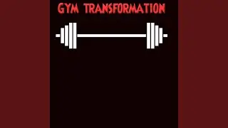 Gym transformation