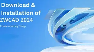 How to Download and Install ZWCAD 2024