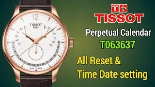 Tissot Tradition Perpetual Calendar T063637 || How to reset and time date setting.
