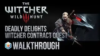 The Witcher 3 Wild Hunt Walkthrough Deadly Delights Witcher Contract Quest Guide Gameplay/Let's Play