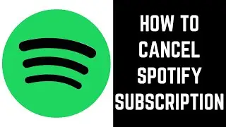 How to Cancel Spotify Subscription