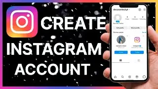 How to Create an Instagram Account: A Step-by-Step Guide 2023