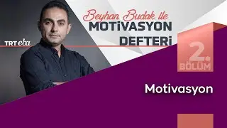 Beyhan Budak İle Motivasyon Defteri | 2.Bölüm
