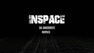 Da Angerboyz - Inspace