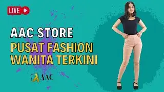 AAC STORE FASHION WANITA MODERN
