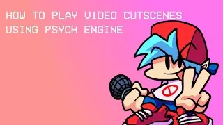 HOW TO ADD CUTSCENES TO PSYCH ENGINE! | Psych Engine Tutorial #6