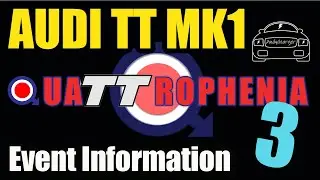 Audi TT Mk1 - Quattrophenia 3 - Event Information video
