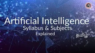 Artificial Intelligence Syllabus & Subjects | Course | Explained | Learn It In Tamil | தமிழ்