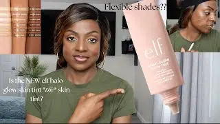NEW!!! ELF HALO GLOW SKIN TINT SPF 50 | REVIEW | WEAR TEST