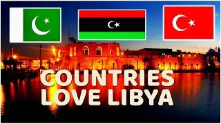 🇱🇾 Top 10 Countries That Love Libya 🇱🇾 Most | 2021