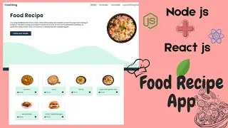 Food Recipe Recipe App | MERN stack | React js,node js,MongoDB | part-5