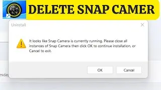 Fix it look like Snap Camera is currently running | Delete Snap camera On PC