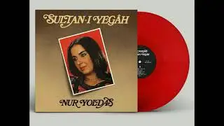 Nur Yoldaş Sultan-ı Yegah (Orjinal Plak Kayıt)