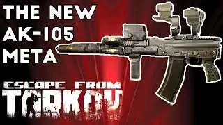 The New AK-105 Meta - Escape From Tarkov