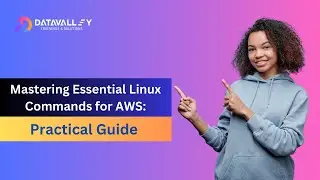 Mastering Essential Linux Commands for AWS | Linux Basics for AWS Engineer | Datavalley.ai