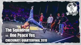 The Squadron vs. One Peace Yes | 5vs5 Checkmate 2019 Quarterfinal