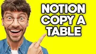 How To Copy A Table In Notion (2023)