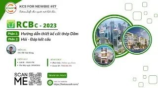 KCSforNewbie #17 - Hướng dẫn thiết kế cốt thép dầm RCBc và Hỏi đáp Kết cấu