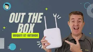 Out the Box Series - Ubiquiti U7-Outdoor
