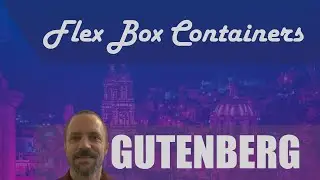 Flex Box Containers in Gutenberg WordPress