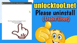 Unlocktool.net Error! Please uninstall (UsbFilter)