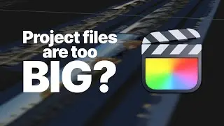 Final Cut project / library too big? How to recude the size of your projects.