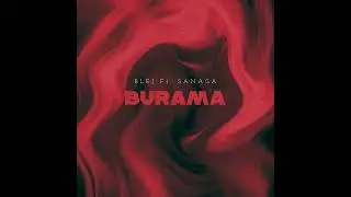 BURAMA - BLEJ ft. SANAGA (Official audio)