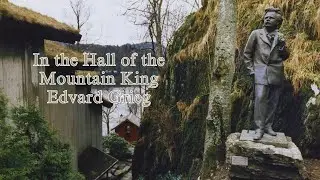Edvard Grieg - In the Hall of the Mountain King