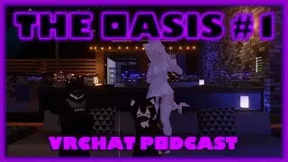 Genesis Oasis #1 | VRCHAT PODCAST | GENESIS FE SUGGESTION STAFF REACTIONS