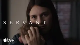 Servant — Official Trailer | Apple TV+