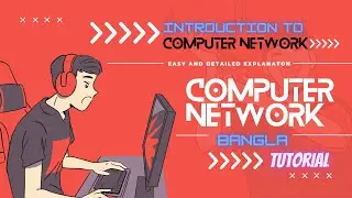 Introduction to Computer Network In Bangla | What is Computer Networking ? | Bangla Tutorial | CCNA.