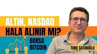 Altın, Nasdaq Hala Alınır mı? 
