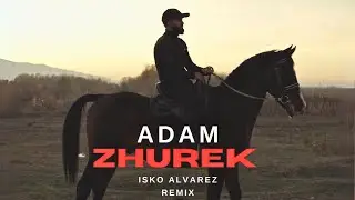 ADAM - ZHUREK (Isko Alvarez Remix) | Премьера песни 