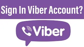 Viber Login 2021 | Viber App Account Login Help | Viber.com Sign In | Login To Viber Account