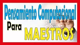 PENSAMIENTO COMPUTACIONAL una habilidad en la era digital