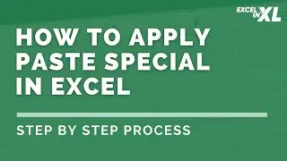 Learn How to Apply Paste Special in Excel | Step by Step Process