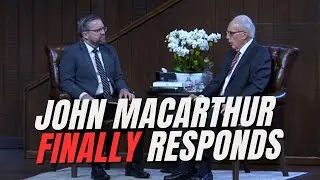 John MacArthur Responds to Steve Lawson