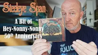 Steelye Span: Now We Are Six 50th Anniversary