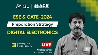 Digital Electronics | Preparation Strategy for GATE & ESE 2024 (ECE, EEE, & INST) | ACE Online